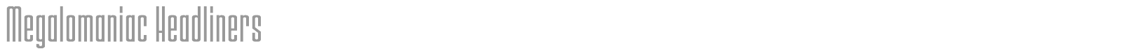 Megalomaniac Headliners font preview